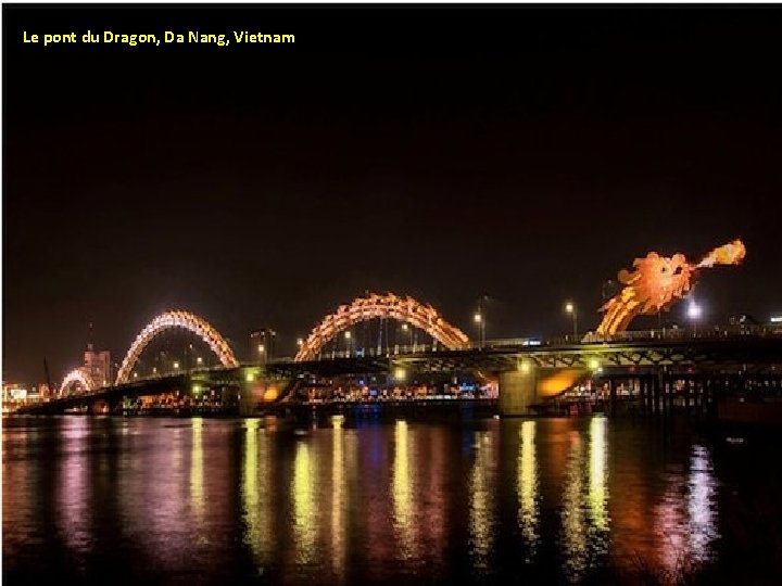 Le pont du Dragon, Da Nang, Vietnam 