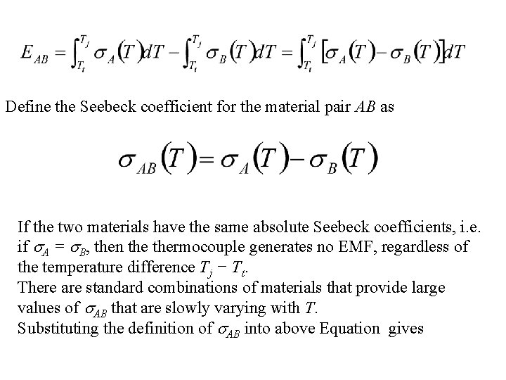 Define the Seebeck coefficient for the material pair AB as If the two materials