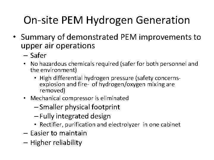 On-site PEM Hydrogen Generation • Summary of demonstrated PEM improvements to upper air operations