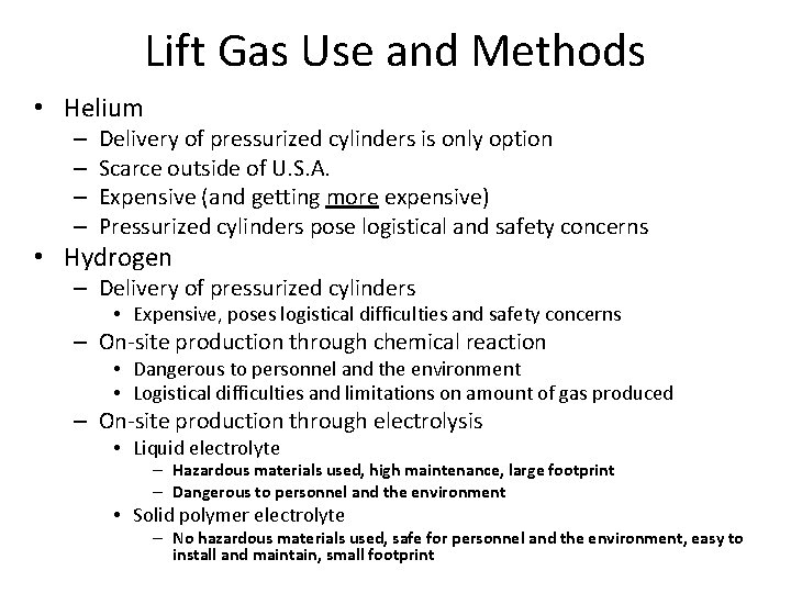 Lift Gas Use and Methods • Helium – – Delivery of pressurized cylinders is