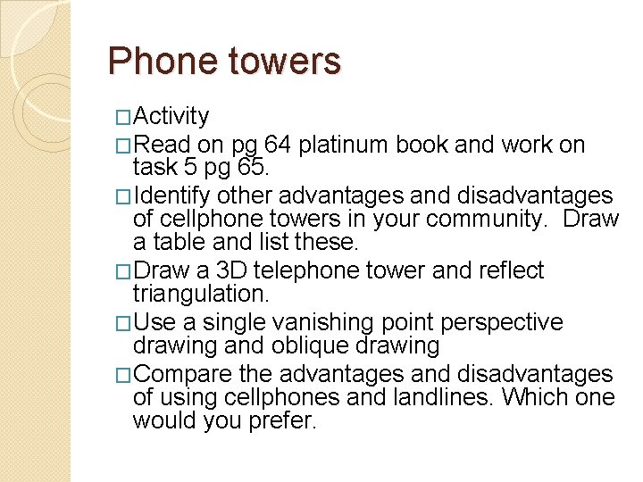 Phone towers �Activity �Read on pg 64 platinum book and work on task 5