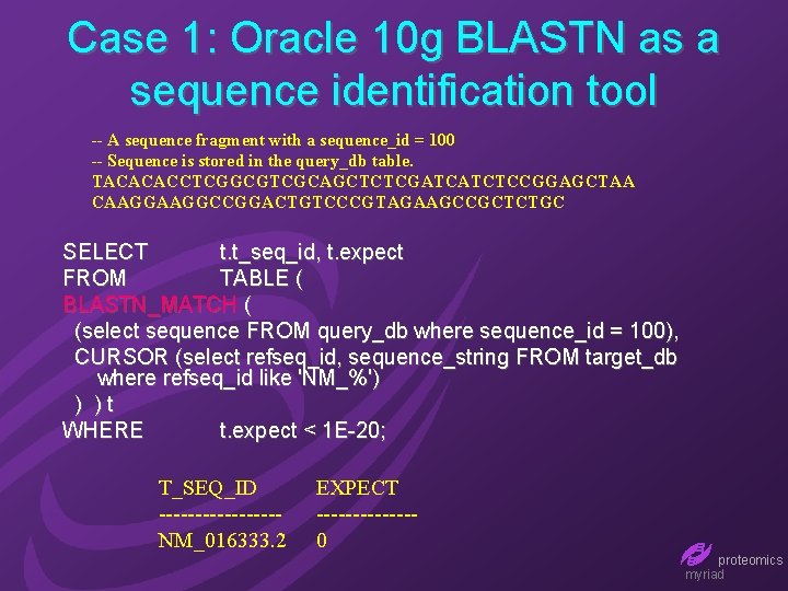 Case 1: Oracle 10 g BLASTN as a sequence identification tool -- A sequence