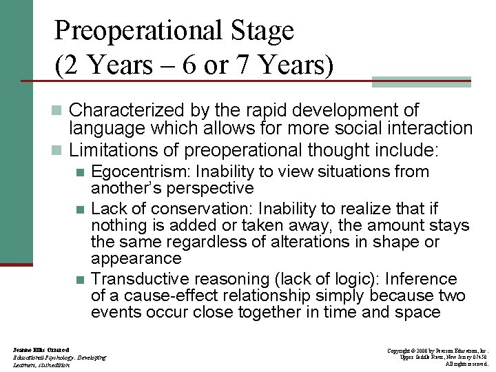 Preoperational Stage (2 Years – 6 or 7 Years) n Characterized by the rapid