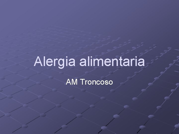 Alergia alimentaria AM Troncoso 