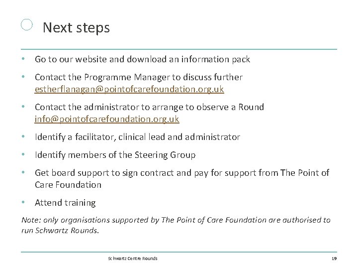 Next steps • Go to our website and download an information pack • Contact