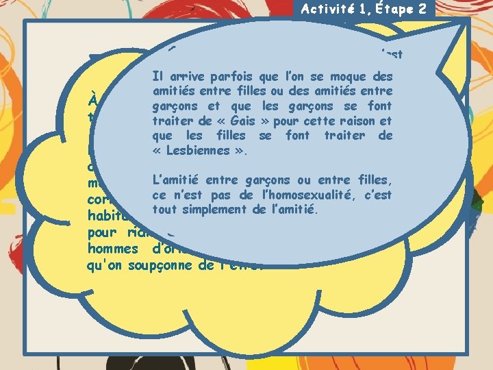 Activité 1, Étape 2 Gai: L’expression gai lesbienne n’est pas Lesbienne: L’expression n’est vulgaire