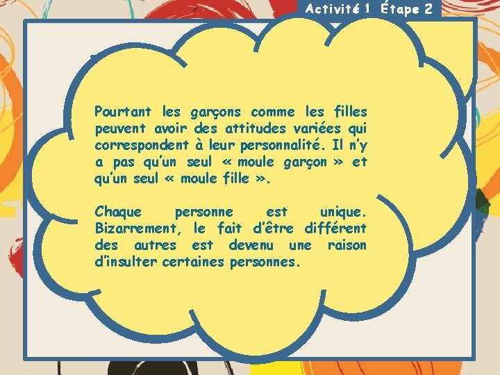 Activité 1, Étape 2 On en discute! Fif Expression pour ridiculiser, rabaisser ou Pourtant