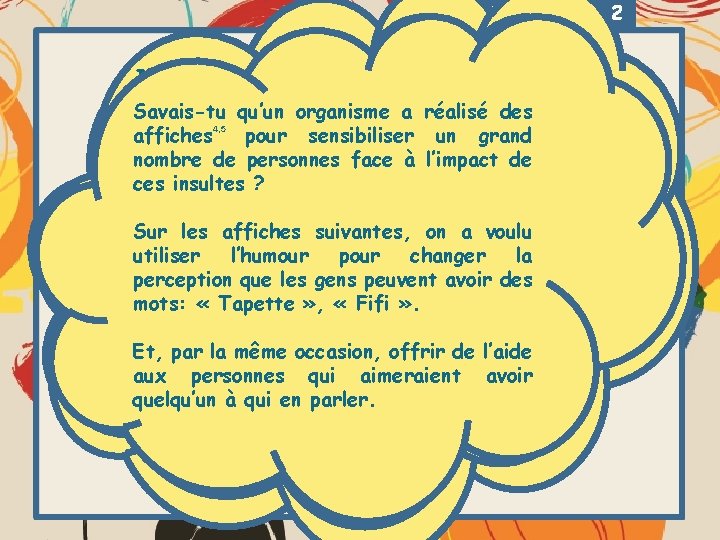 Activité 1, Étape 2 Il se peut, il est vrai, que l’on ne réagisse