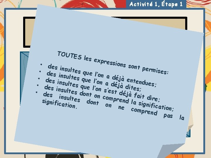 Activité 1, Étape 1 CONSIGNES TOUTE S les e xpress ions 1. so •