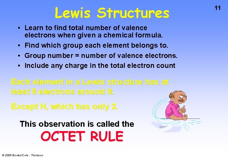 Lewis Structures • Learn to find total number of valence electrons when given a