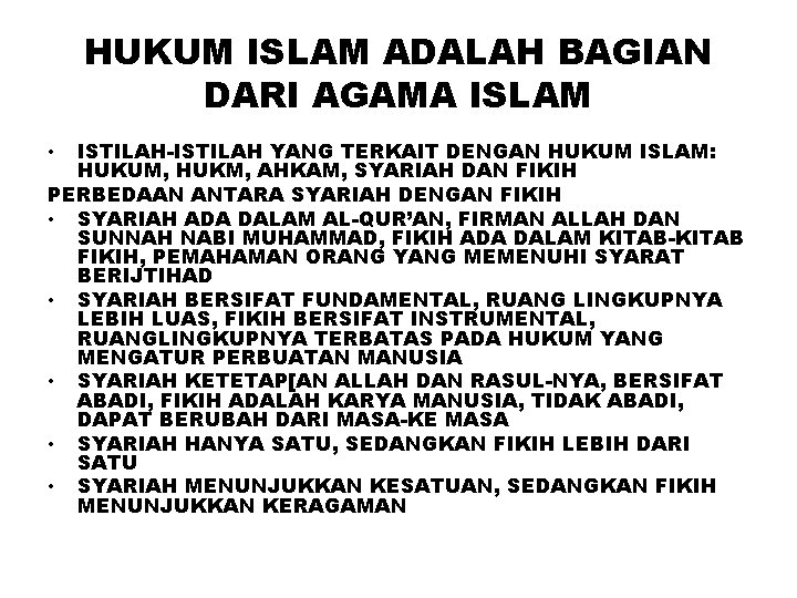 HUKUM ISLAM ADALAH BAGIAN DARI AGAMA ISLAM ISTILAH-ISTILAH YANG TERKAIT DENGAN HUKUM ISLAM: HUKUM,