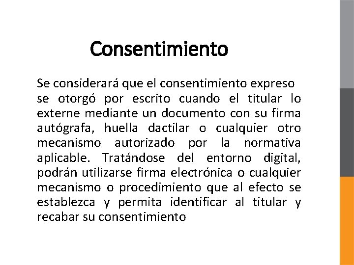 Consentimiento Se considerará que el consentimiento expreso se otorgó por escrito cuando el titular