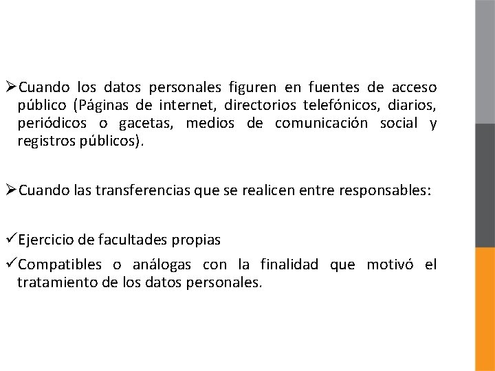 ØCuando los datos personales figuren en fuentes de acceso público (Páginas de internet, directorios