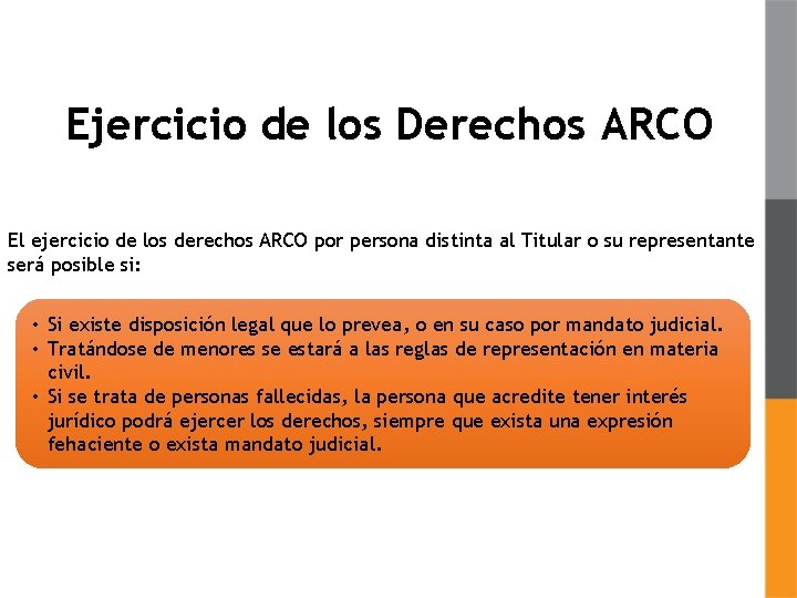 Ejercicio de los Derechos ARCO El ejercicio de los derechos ARCO por persona distinta