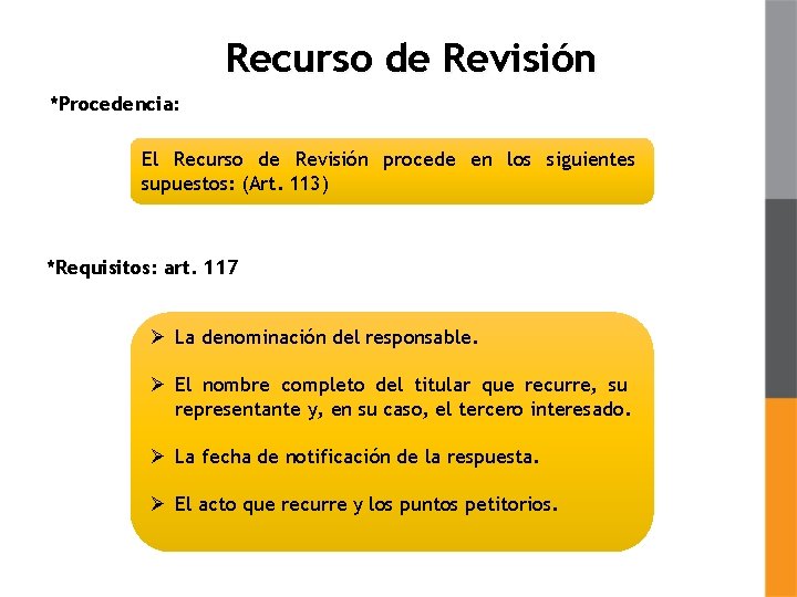 Recurso de Revisión *Procedencia: El Recurso de Revisión procede en los siguientes supuestos: (Art.