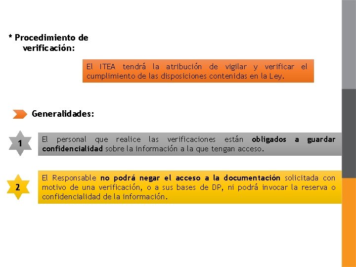 * Procedimiento de verificación: El ITEA tendrá la atribución de vigilar y verificar el