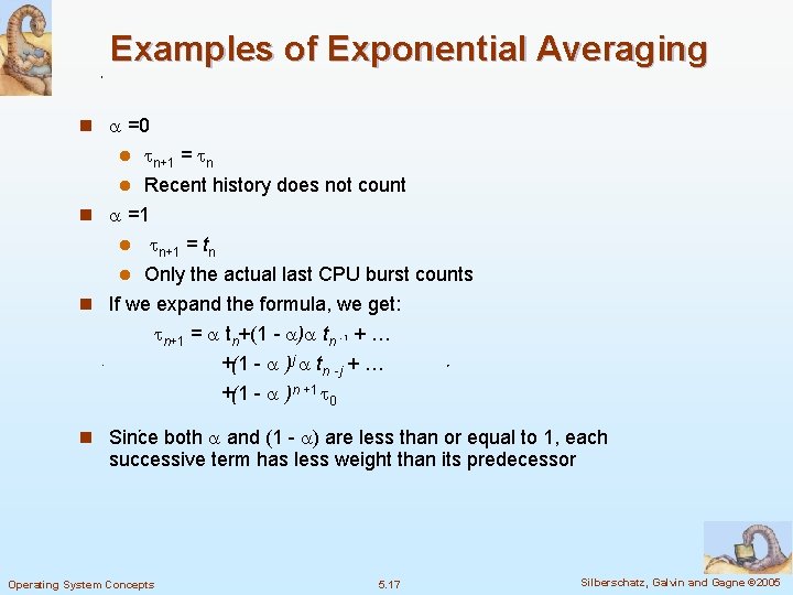 Examples of Exponential Averaging n =0 n+1 = n l Recent history does not