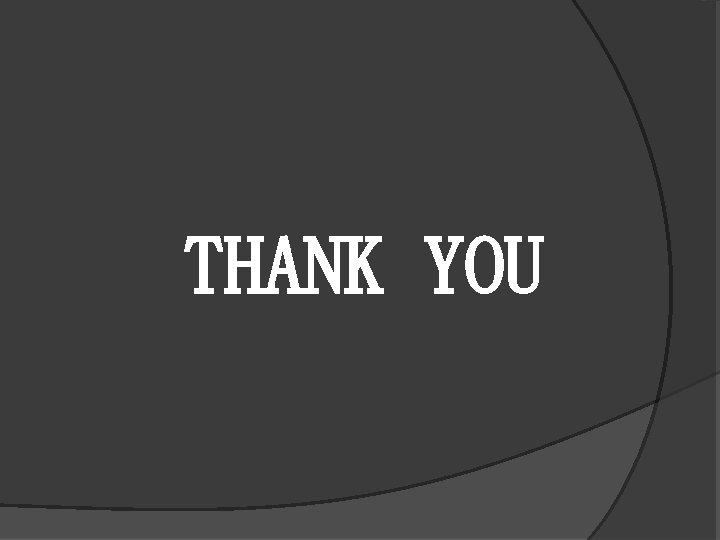 THANK YOU 
