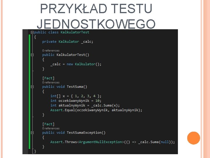 PRZYKŁAD TESTU JEDNOSTKOWEGO 