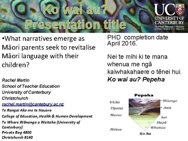 Ko wai au? Presentation title • What narratives emerge as Māori parents seek to