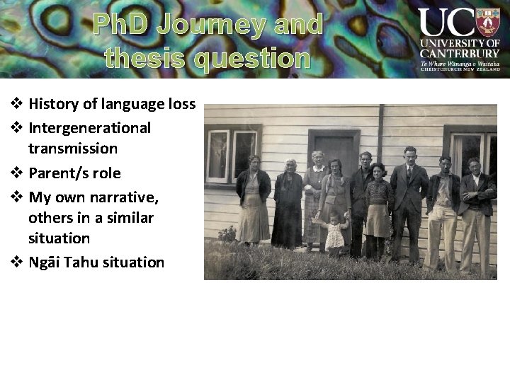 Ph. D Journey and Background thesis question School of Māori, Social and Cultural Studies