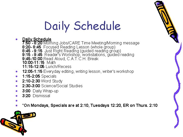 Daily Schedule · · · · · Daily Schedule 7: 50 - 8: 20