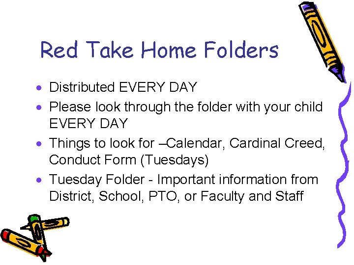 Red Take Home Folders · Distributed EVERY DAY · Please look through the folder