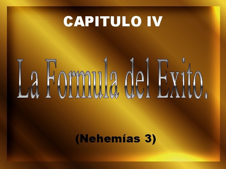 CAPITULO IV (Nehemías 3) 