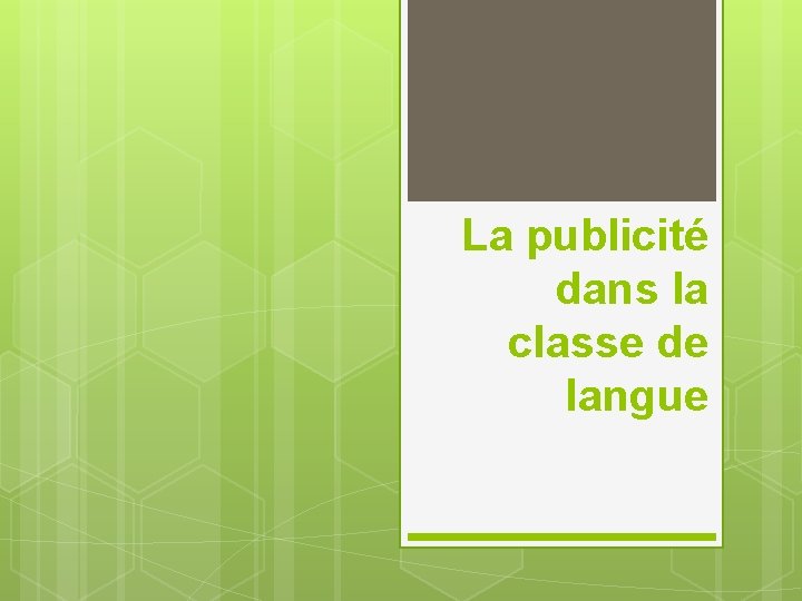 La publicité dans la classe de langue 