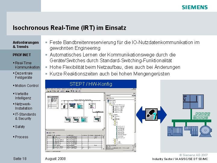 Isochronous Real-Time (IRT) im Einsatz Anforderungen & Trends PROFINET § Real-Time Kommunikation § Dezentrale