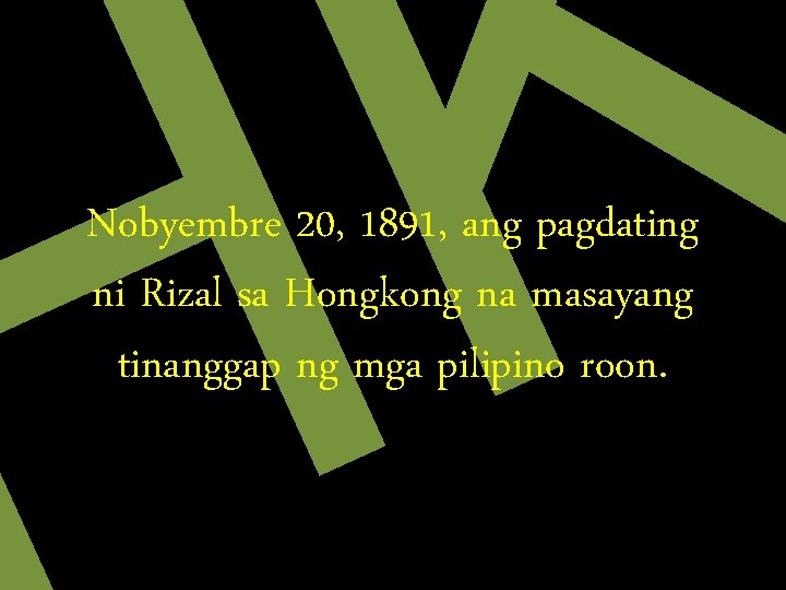 K Nobyembre 20, 1891, ang pagdating ni Rizal sa Hongkong na masayang tinanggap ng