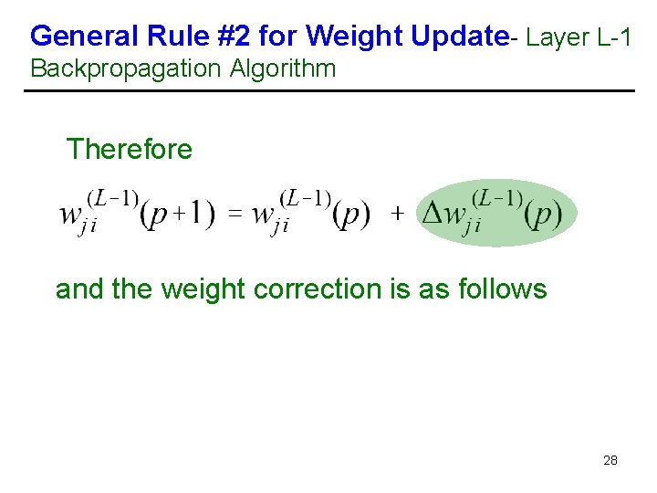 General Rule #2 for Weight Update- Layer L-1 Backpropagation Algorithm Therefore and the weight