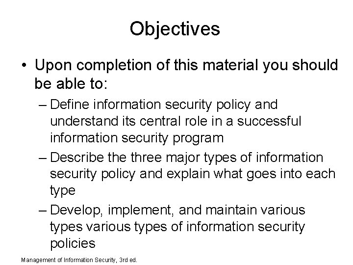 Objectives • Upon completion of this material you should be able to: – Define