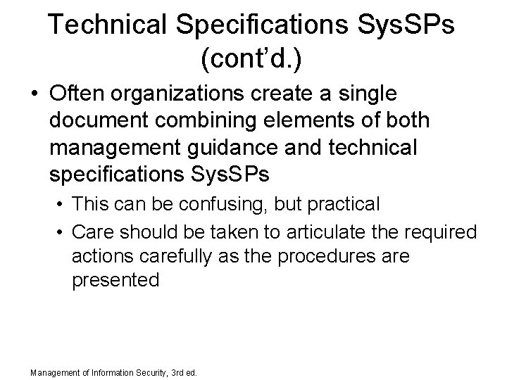 Technical Specifications Sys. SPs (cont’d. ) • Often organizations create a single document combining