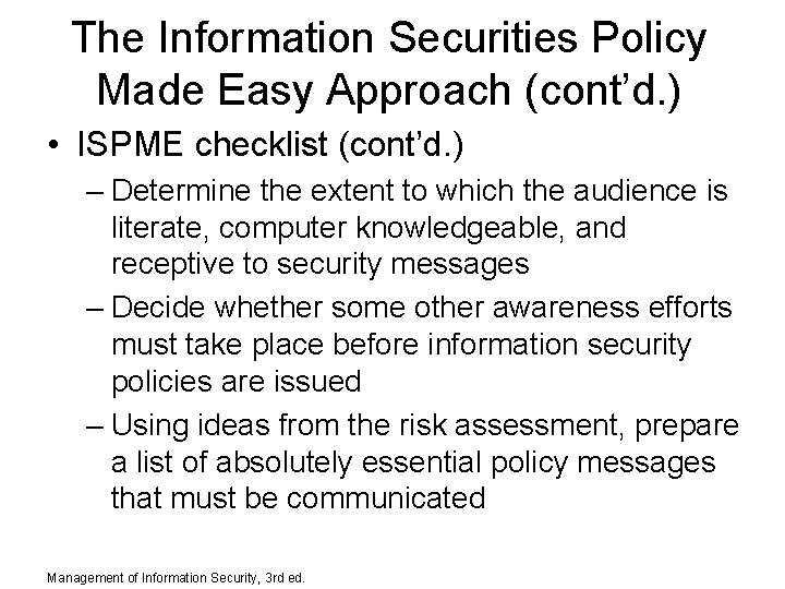 The Information Securities Policy Made Easy Approach (cont’d. ) • ISPME checklist (cont’d. )