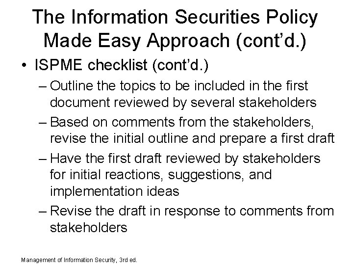 The Information Securities Policy Made Easy Approach (cont’d. ) • ISPME checklist (cont’d. )