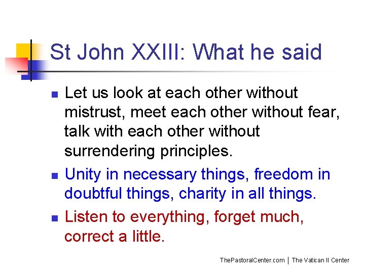 St John XXIII: What he said n n n Let us look at each