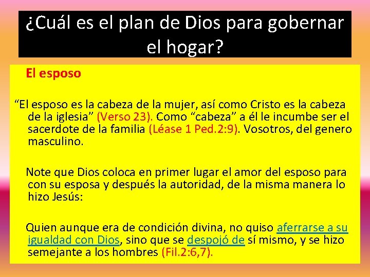 ¿Cuál es el plan de Dios para gobernar el hogar? El esposo “El esposo