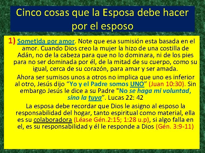 Cinco cosas que la Esposa debe hacer por el esposo 1) Sometida por amor.