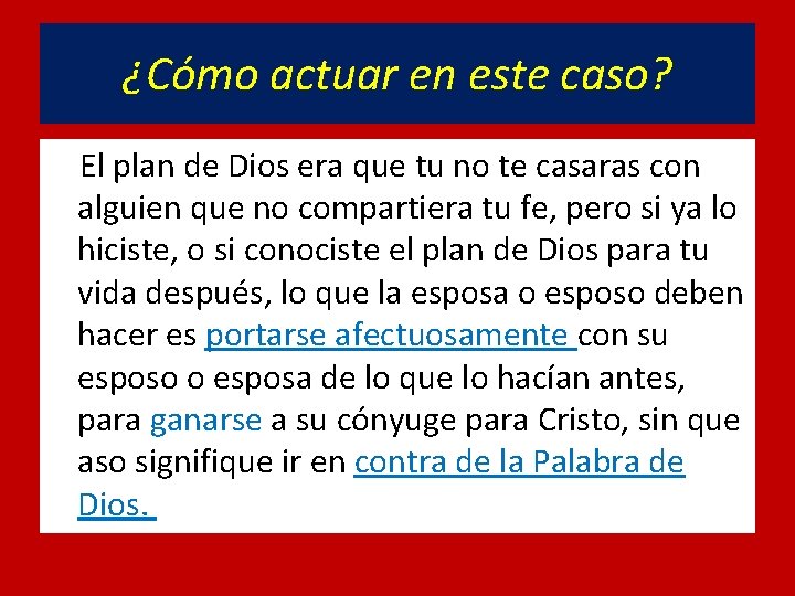 ¿Cómo actuar en este caso? El plan de Dios era que tu no te