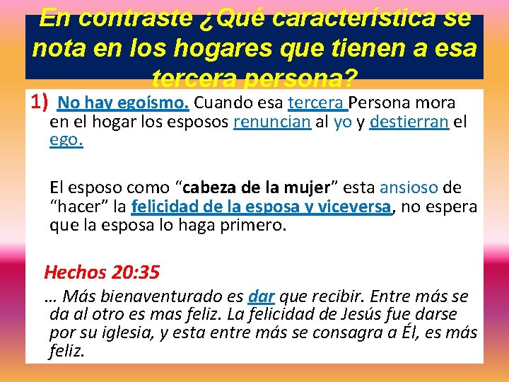 En contraste ¿Qué característica se nota en los hogares que tienen a esa tercera