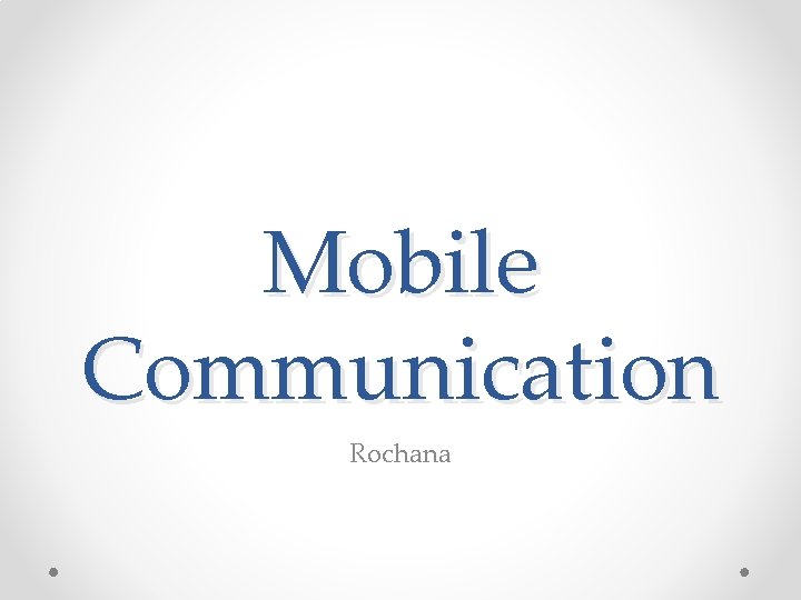 Mobile Communication Rochana 
