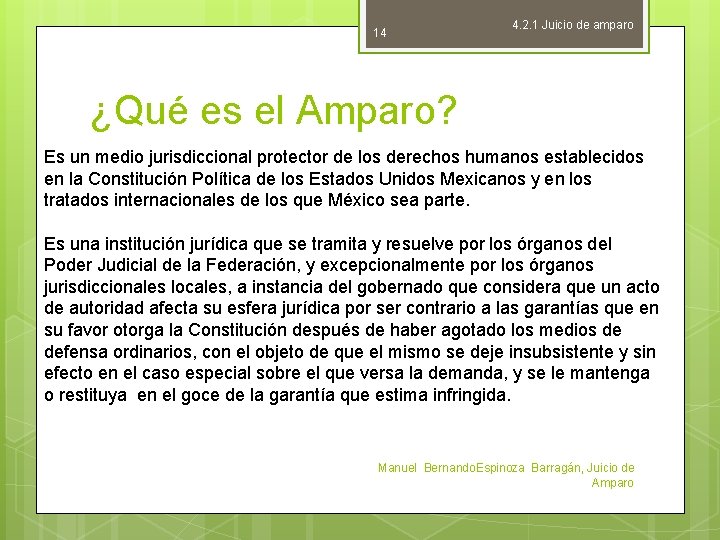 14 4. 2. 1 Juicio de amparo ¿Qué es el Amparo? Es un medio