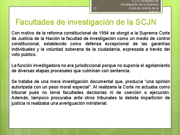 32 4. 2. 4 Facultades de investigación de la Suprema Corte de Justicia de