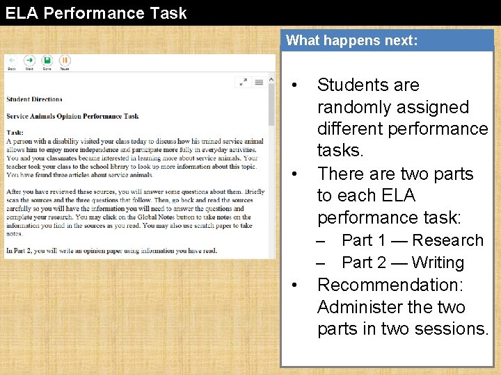ELA Performance Task What happens next: • • Students are randomly assigned different performance
