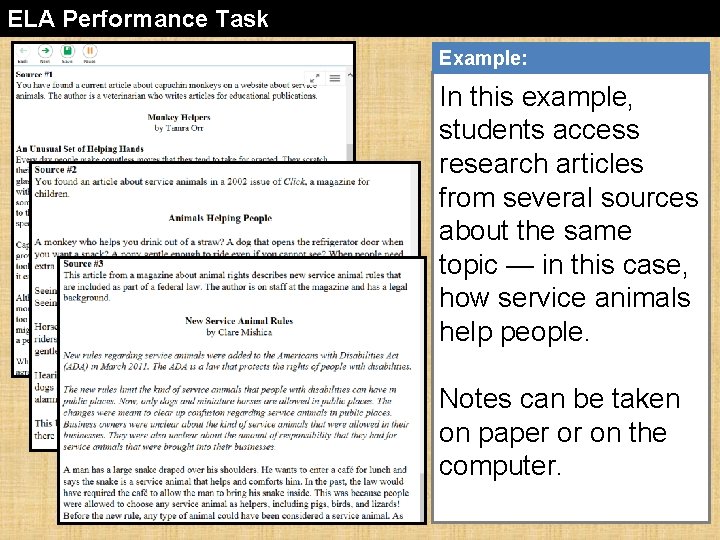 ELA Performance Task Example: In this example, students access research articles from several sources