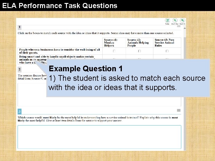 ELA Performance Task Questions Example Question 1 1) The student is asked to match