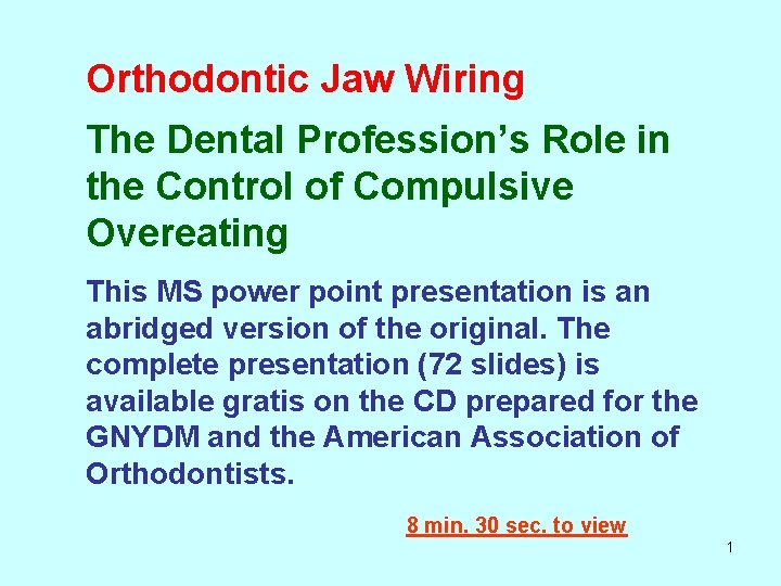 Orthodontic Jaw Wiring The Dental Profession’s Role in the Control of Compulsive Overeating This