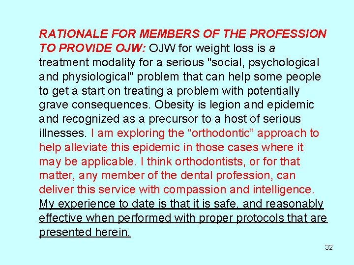 RATIONALE FOR MEMBERS OF THE PROFESSION TO PROVIDE OJW: OJW for weight loss is