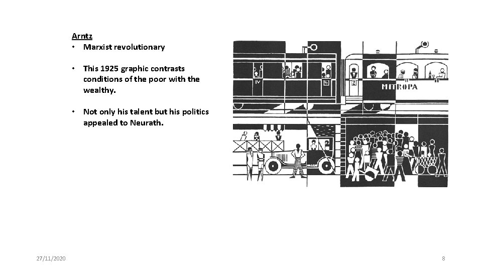 Arntz • Marxist revolutionary • This 1925 graphic contrasts conditions of the poor with